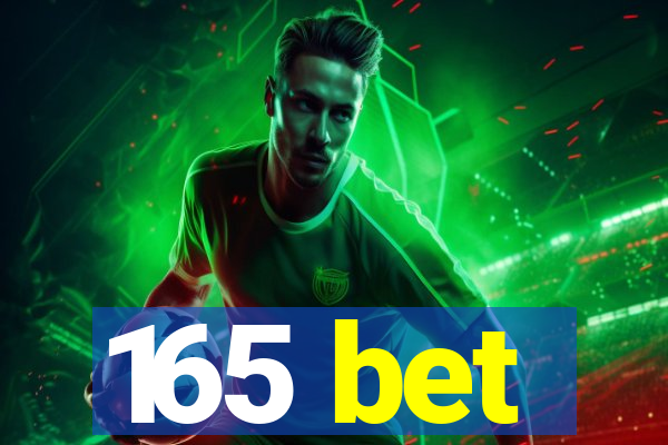 165 bet
